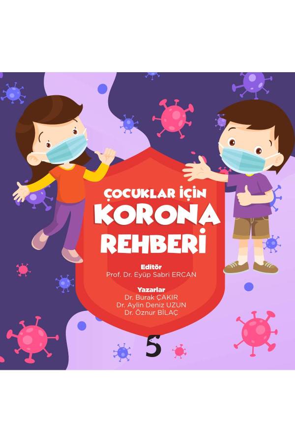 Dr. Burak Çakır & Dr. Aylin Deniz Uzun & Dr. Öznur Bilaç - Çocuklar için Korona Rehberi